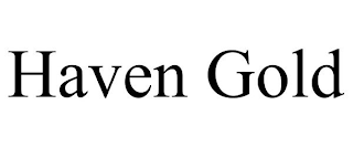 HAVEN GOLD