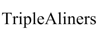 TRIPLEALINERS