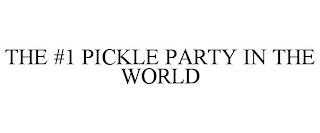 THE #1 PICKLE PARTY IN THE WORLD