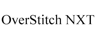 OVERSTITCH NXT