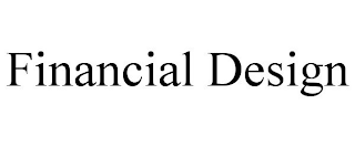FINANCIAL DESIGN