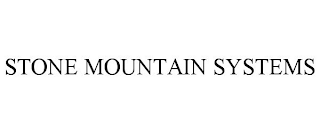 STONE MOUNTAIN SYSTEMS