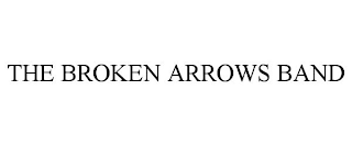 THE BROKEN ARROWS BAND