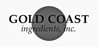 GOLD COAST INGREDIENTS, INC.