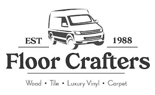 EST 1988 FLOOR CRAFTERS WOOD · TILE · LUXURY VINYL · CARPET