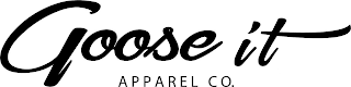 GOOSE IT APPAREL CO.