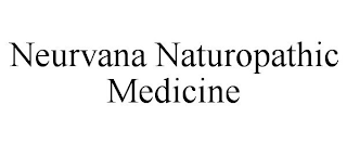 NEURVANA NATUROPATHIC MEDICINE