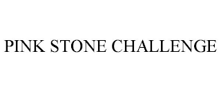 PINK STONE CHALLENGE