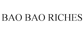 BAO BAO RICHES