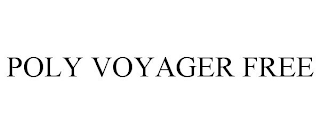 POLY VOYAGER FREE