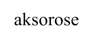 AKSOROSE