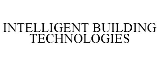 INTELLIGENT BUILDING TECHNOLOGIES