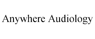 ANYWHERE AUDIOLOGY