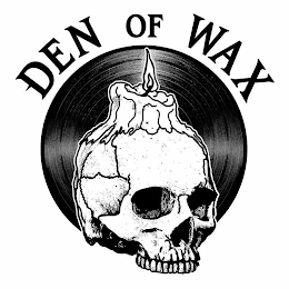 DEN OF WAX