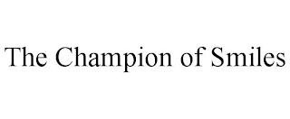 THE CHAMPION OF SMILES