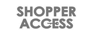 SHOPPER ACCESS