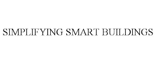 SIMPLIFYING SMART BUILDINGS