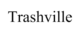 TRASHVILLE