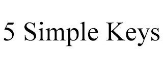 5 SIMPLE KEYS