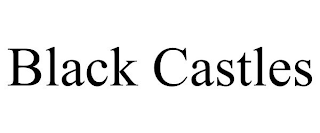 BLACK CASTLES