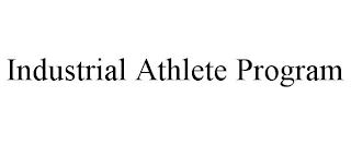 INDUSTRIAL ATHLETE PROGRAM