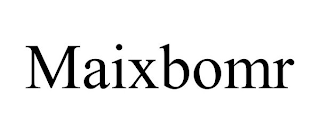 MAIXBOMR