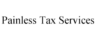 PAINLESS TAX SERVICES