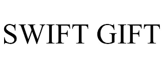 SWIFT GIFT