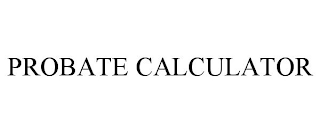 PROBATE CALCULATOR