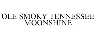 OLE SMOKY TENNESSEE MOONSHINE