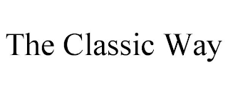 THE CLASSIC WAY