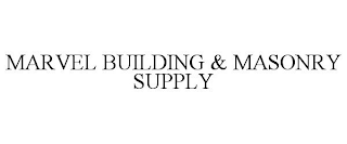 MARVEL BUILDING & MASONRY SUPPLY