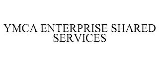 YMCA ENTERPRISE SHARED SERVICES