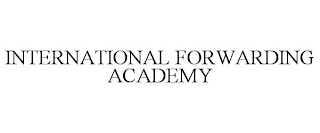 INTERNATIONAL FORWARDING ACADEMY