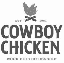 EST 1981 COWBOY CHICKEN WOOD FIRE ROTISSERIE