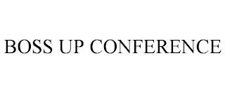 BOSS UP CONFERENCE