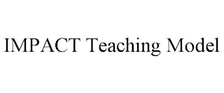 IMPACT TEACHING MODEL