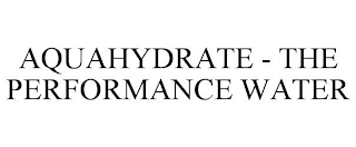 AQUAHYDRATE - THE PERFORMANCE WATER