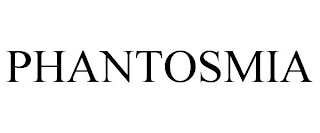 PHANTOSMIA