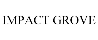 IMPACT GROVE