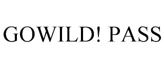 GOWILD! PASS