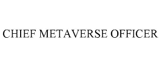 CHIEF METAVERSE OFFICER