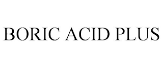 BORIC ACID PLUS