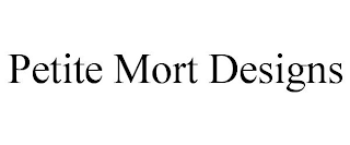 PETITE MORT DESIGNS