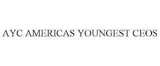 AYC AMERICAS YOUNGEST CEOS