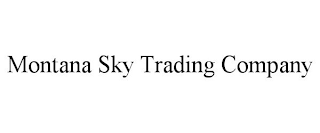 MONTANA SKY TRADING COMPANY