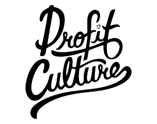 PROFIT CULTURE