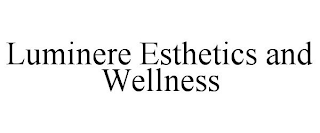 LUMINERE ESTHETICS AND WELLNESS