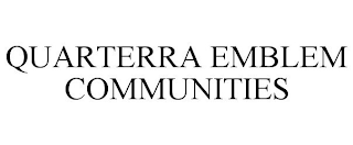 QUARTERRA EMBLEM COMMUNITIES