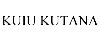 KUIU KUTANA